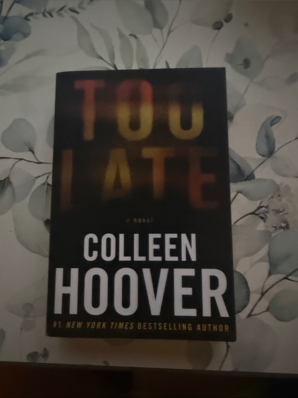 Too Late by Colleen Hoover – Black and Yellow Hardcover Novel